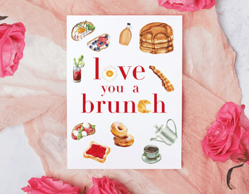 Love You A Brunch Card