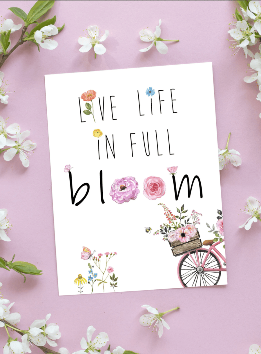 Live Life In Full Bloom